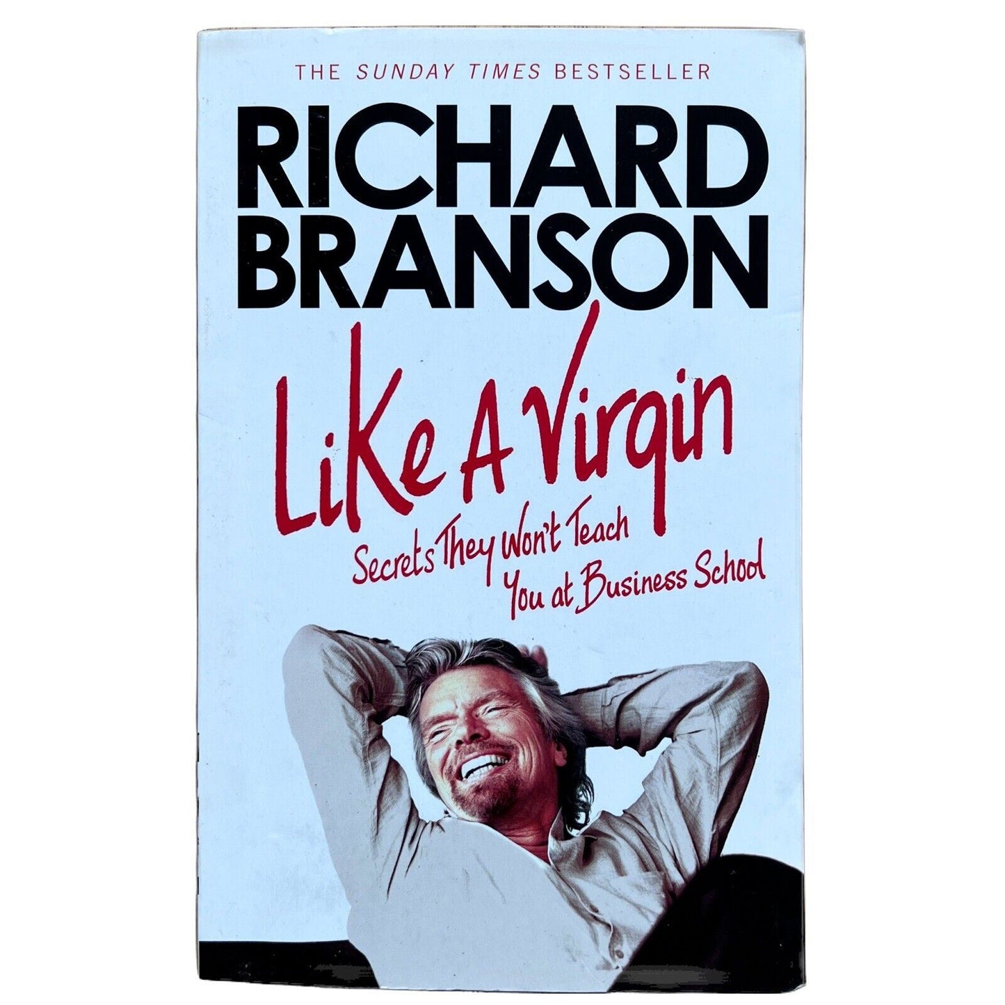 Sir Richard Branson Books: Like a Virgin / Business Stripped Bare / Screw Busine