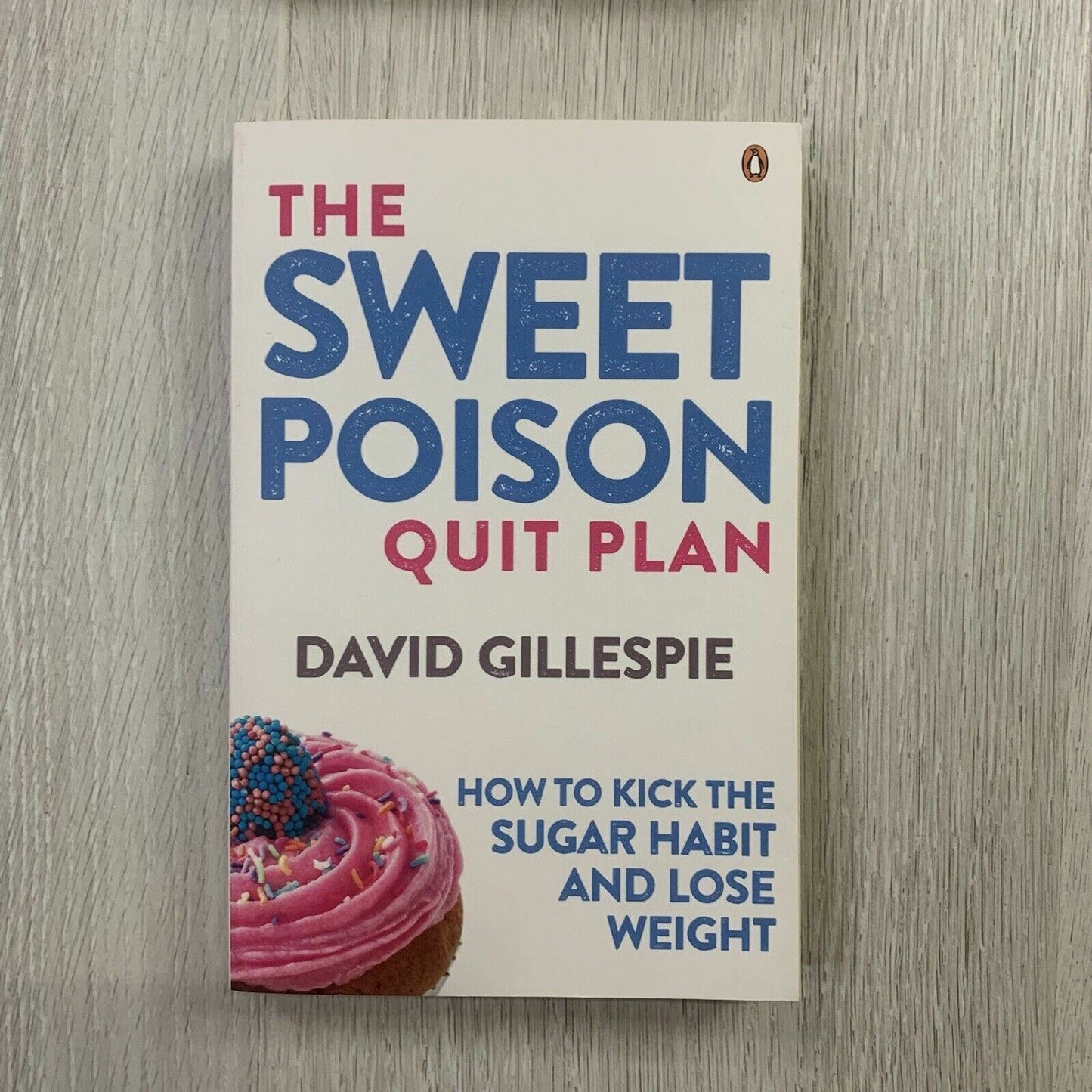 Big Fat Lies & Sweet Poison Quit Plan - By David Gillespie
