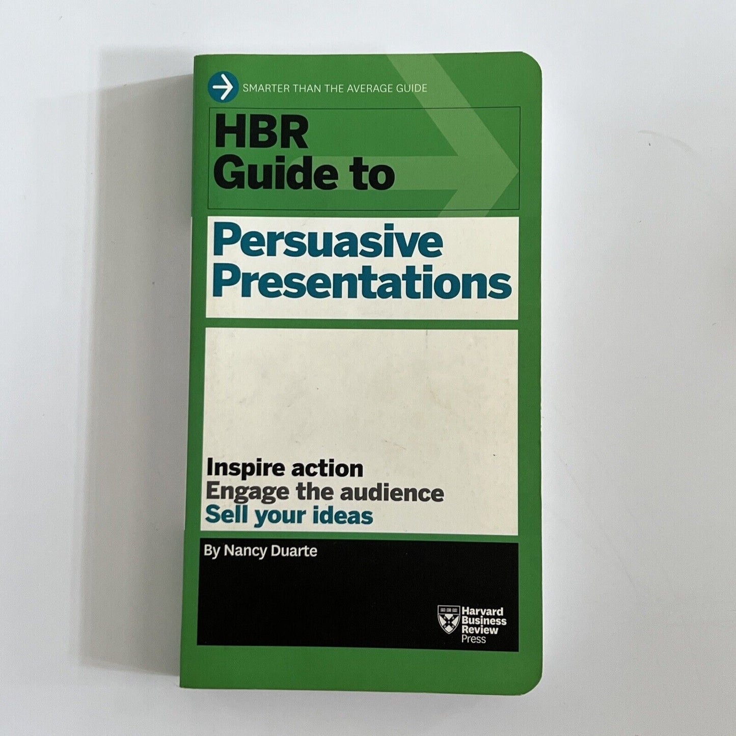 HBR Guide to Persuasive Presentations (HBR Guide Series) by Nancy Duarte